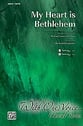 My Heart Is Bethlehem SATB choral sheet music cover